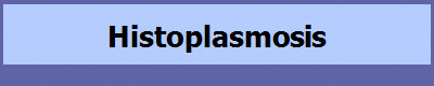 Histoplasmosis